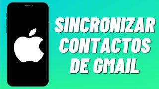 Cómo sincronizar contactos de Gmail a iPhone [upl. by Nilam]