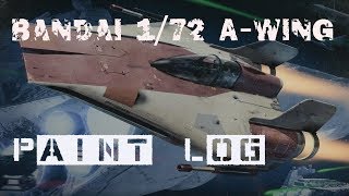 Bandai 172 AWing Paint Log Part 1 [upl. by Normak]