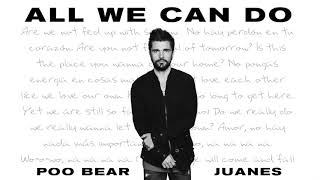 Poo Bear  All We Can Do feat Juanes Audio [upl. by Parrisch]