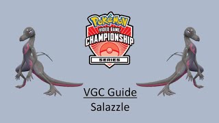 Salazzle  Early VGC Guide by 3x Regional Champion [upl. by Taub]