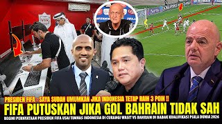 🔴BAHRAIN MENANGIS  Presiden Fifa Temukan KECURANGAN Gol Bahrain Tidak Sah INDONESIA Raih 3 Poin [upl. by Azilem]