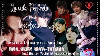 IMAGINA CON YOONMINVIDA PERFECTA E INPERFECTA [upl. by Asital]