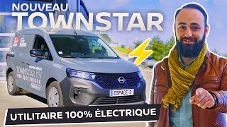 LE NOUVEAU UTILITAIRE NISSAN 100 ÉLECTRIQUE  TOWNSTAR EV [upl. by Gagliano]