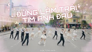 CẦU HÔN PHỐ ĐI BỘ SƠN TÙNG MTP  ĐỪNG LÀM TRÁI TIM ANH ĐAU DANCE COVER amp CHOREOGRAPHY BY CAC [upl. by Aneela]