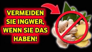 Vermeiden Sie Ingwer wenn Sie diese 8 Gesundheitsprobleme haben [upl. by Nivloc]