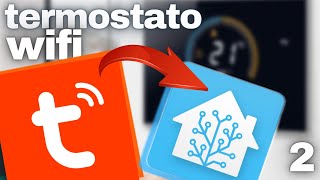 TUYA cloud in homeassistant 2022Integriamo il termostato in home assistant con correzione valori °C [upl. by Yorgo]