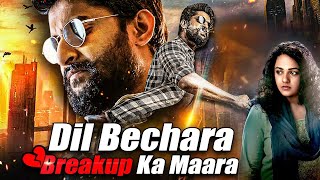 Nani amp Nithya Menon South Indian Action Hindi Dubbed Movie  Dil Bechara Breakup Ka Mara Full Movie [upl. by Ayek]