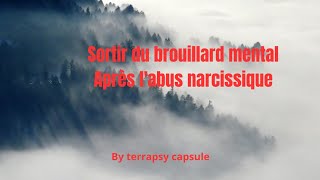 sortir du brouillard mental après labus narcissique [upl. by Yecaw]