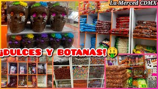 DULCES PARA VENDER 😱 BOTANAS CALAVERAS 🍫 quotDELICIAS NATURALESquot ¡DULCERÍA BARATA🤑  LA MERCED CDMX [upl. by Ardnuyek]