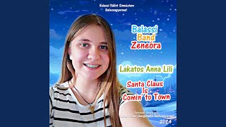 Santa Claus Is Comin to Town feat Lakatos Anna Lili amp Balassi Band [upl. by Mines]