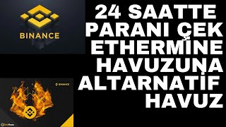 Binance pool havuzundan 24 saat de hemen paranı al  Ethereum  Evde Ethereum madenciliği [upl. by Boesch]