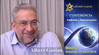 Albert Gozlan Conferencia Kabbalah y Reencarnación  29 Abril 2018 [upl. by Alfreda]