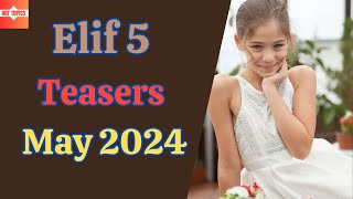 Elif 5 Teasers May 2024  eExtra [upl. by Drida665]