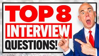 TOP 8 INTERVIEW QUESTIONS amp ANSWERS How to ANSWER the MOST COMMON INTERVIEW QUESTIONS [upl. by Ezitram]