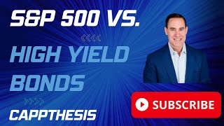 SampP 500 vs High Yield Bonds [upl. by Nyleak]