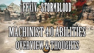 FFXIV Stormblood Machinist COMPLETE 40 Ability Reveal Overview amp Thoughts Media Tour [upl. by Marguerie]