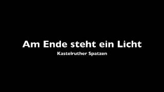 Kastelruther Spatzen  Am Ende steht ein Licht [upl. by Keyser]