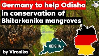 Bhitarkanika Mangroves Ecosystem Conservation  Germany to help Odisha  Odisha Civil Services OPSC [upl. by Anivid]