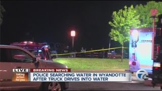 Police searching water in Wyandotte after truck drives into water [upl. by Ielerol]