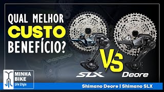 COMPARATIVO ENTRE OS GRUPOS SHIMANO DEORE E SLX  Minha Bike Life Style [upl. by Nawtna74]