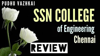 SSN COLLEGE REVIEW SSN college of EngineeringSSN PlacementsSSN fees and AdmissionPudhu VAZHKAI [upl. by Gasparo]