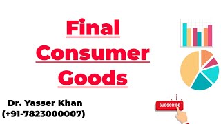 Final Consumer Goods [upl. by Derward]