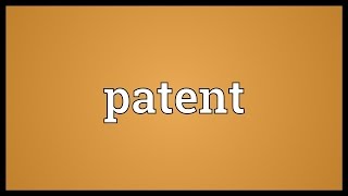 Patent Meaning [upl. by Vanya304]