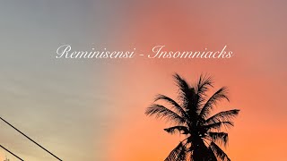 Insomniacks  Reminisensi cover [upl. by Babby]