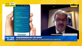 Transferencias vía SIPAP sector industrial apoya la gratuidad del servicio [upl. by Siraf]