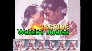 Walaloo Jalalaa Afaan Oromoo  Waadaa [upl. by Bridwell]