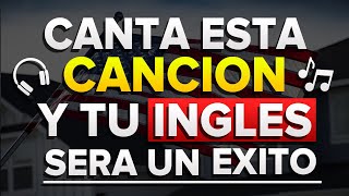 🚀 CANTA ESTA CANCION Y SERAS EXITOSO EN INGLES ✅ Aprende ingles Cantando 🎤 [upl. by Myrt]