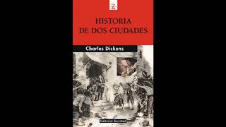 Historia de dos ciudades AUDIOLIBRO Charles Dickens castellano [upl. by Aimahc336]