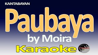 Paubaya Karaoke Version Moira [upl. by Sukramed]