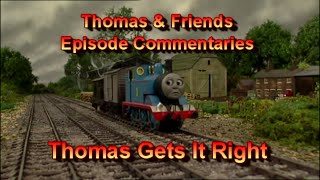 TampF Episode Commentaries  Thomas Gets It Right [upl. by Zilvia]