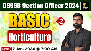 Basic Horticulture 2  DSSSB Horticulture Section Officer 2024  Utkarsh Agriculture Classes [upl. by Gronseth95]