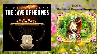 The Scented Flowers of Persephone Track 8 quotThe Cave of Hermesquot [upl. by Humph]