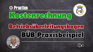 Betriebsüberleitungsbogen BÜB  Praxisbeispiel aus der Kostenartenrechnung  Kostenrechnung [upl. by Haididej350]