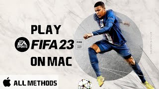 Play FIFA 23 On Mac All Methods M12  Intel [upl. by Berkly]