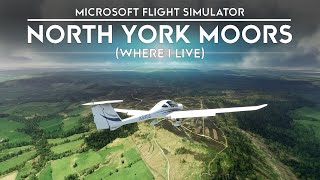 Microsoft Flight Simulator  North York Moors A Tour Of Where I Live [upl. by Irtimed]