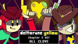 Deltarune Yellow WGY Take Chapter 3 OST  ALL CLOVE [upl. by Rachaba]