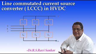 Line Commutated Current Source Converter for HVDC [upl. by Odradlig809]