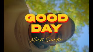 Karte Carter  Good Day Official Music Video [upl. by Uel58]