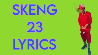 SKENG23 LYRICS [upl. by Sadinoel]