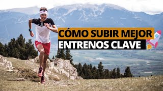 Trail Running Cómo Subir Mejor 🚀  Los Entrenamientos Clave [upl. by Rise389]