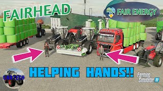 FAIRHEAD  HELPING HANDS  Ep 6  FS22 [upl. by Naashom71]