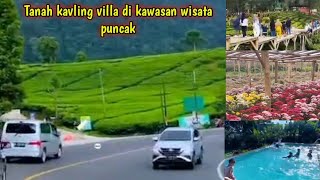 kawasan aset tanah wisata eksklusif dan premium yang berada di dataran tinggi puncak Bogor [upl. by Bellis]