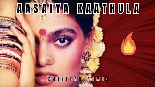 💥Aasaya Kaathula Thoodhuvittu  Djiniyan Remix 💯 [upl. by Proudman]