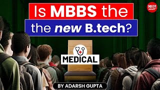 Is MBBS a Failed Degree Now MBBS Vs Btech  By Adarsh Gupta [upl. by Sucrad285]