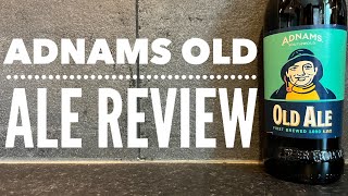 Adnams Old Ale By Adnams Brewery  British Craft Beer Review [upl. by Hamfurd713]