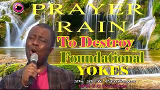 Prayer Rain To Destroy Foundational YOKES Dr D K Olukoya [upl. by Berey]